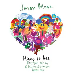 Have It All (Easy Star All-Stars & Michael Goldwasser Reggae Mix) - Single - Jason Mraz