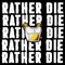 Rather Die (feat. La Dub Z & Levar Allen) - GameboyJones lyrics