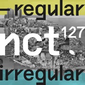 NCT #127 Regular-Irregular - The 1st Album artwork