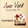 Amo Você Vol. 21 (Playback)