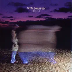 Philtre - Nitin Sawhney