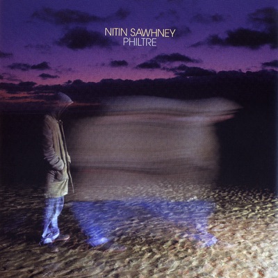 Philtre - Nitin Sawhney