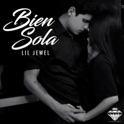 Bien Sola - Single - Lil Jewel Bien Sola - Single - Lil Jewel