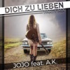 Dich zu lieben (feat. A.K.) [Party Mix] - Single