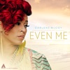 Even Me - Single, 2018