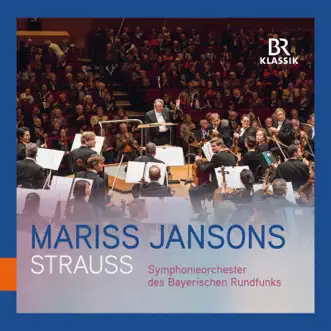 R. Strauss: Eine Alpensinfonie, TrV 233 & 4 Letzte Lieder, TrV 296 (Live) by Anja Harteros, Bavarian Radio Symphony Orchestra & Mariss Jansons album reviews, ratings, credits