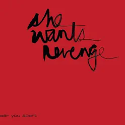 Tear You Apart - Single - She Wants Revenge Tear You Apart - Single - She Wants Revenge