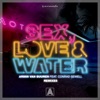 Sex, Love & Water (feat. Conrad Sewell) [Remixes] - EP
