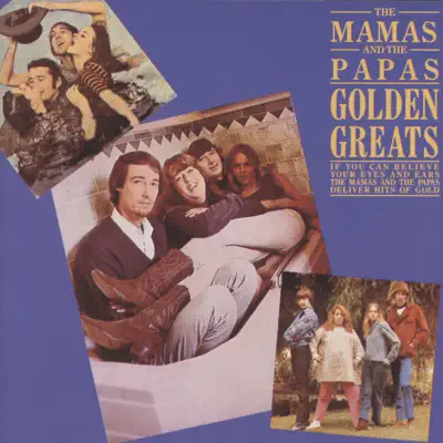 Golden Greats - The Mamas & The Papas
