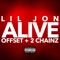 Alive - Lil Jon, Offset & 2 Chainz lyrics