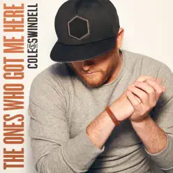 The Ones Who Got Me Here - Single - Cole Swindell