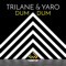 Dum Dum - Trilane & Yaro lyrics