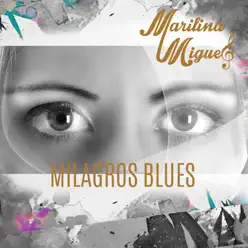 Milagros Blues - Marilina Miguel