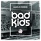 Bad Kids - Angelo Ferreri lyrics