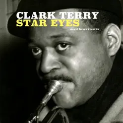 Star Eyes - Clark Terry Star Eyes - Clark Terry