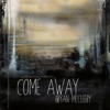 Come Away - EP, 2012