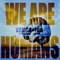 We Are Humans - Vancaniga lyrics