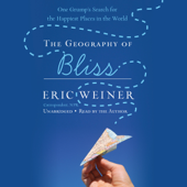 The Geography of Bliss - Eric Weiner Cover Art