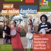 Songs of Our Native Daughters, 2019