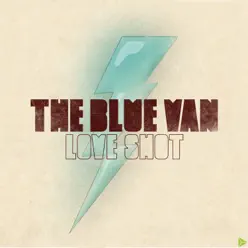 Love Shot - Single - The Blue Van