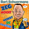 Zeg Nooit Dit Wordt De Laatste - Single