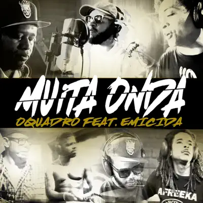 Muita Onda (feat. Emicida & DJ Gug) - Single - OQuadro