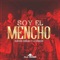 Soy el Mencho (feat. La Expansion) - Francisco Fourcade lyrics