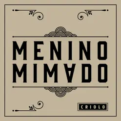 Menino Mimado - Single - Criolo
