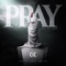 Pray - Cic lyrics