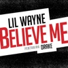 Believe Me (feat. Drake) - Single artwork