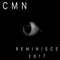 reminisce (Entended Mix) - CMN lyrics