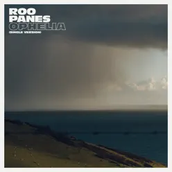 Ophelia (Single Version) - Roo Panes Ophelia (Single Version) - Roo Panes