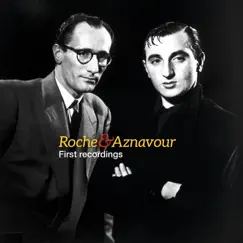 Roche & Aznavour - First Recordings by Charles Aznavour & Pierre Roche album reviews, ratings, credits