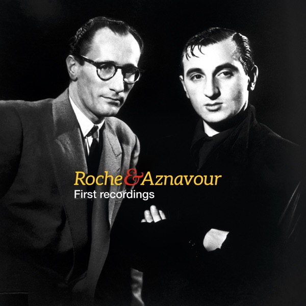 Roche & Aznavour - First Recordings - Charles Aznavour & Pierre Roche