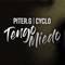 Tengo Miedo - Piter-G & Cyclo lyrics