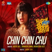 Chin Chin Chu (From"Happy Phirr Bhag Jayegi") artwork
