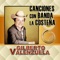 Traigo la Sangre Caliente - Gilberto Valenzuela & Banda La Costeña lyrics