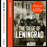 Rupert Colley - The Siege of Leningrad: History in an Hour artwork