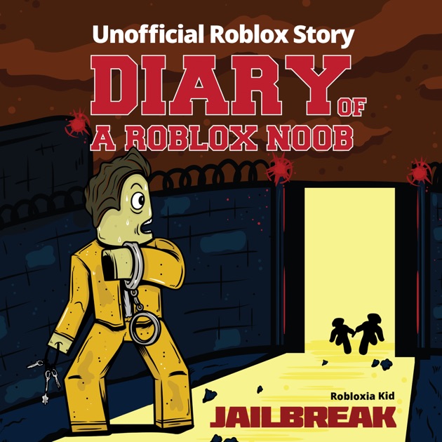 Diary Of A Roblox Noob Jailbreak New Roblox Noob Diaries - 