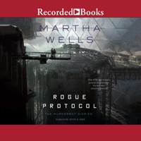 Martha Wells - Rogue Protocol: The Murderbot Diaries, Book 3 artwork