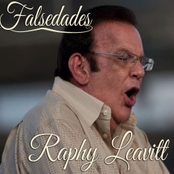 Raphy Leavitt - Falsedades