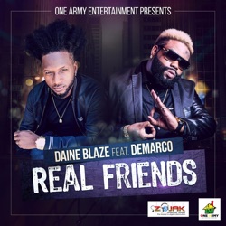 Daine Blaze - Real Friend (feat. Demarco)