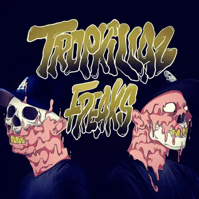 Freaks - Single - Tropkillaz