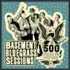Basement Bluegrass Sessions - EP album lyrics, reviews, download
