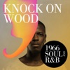 Knock On Wood: 1966 Soul and R&B artwork