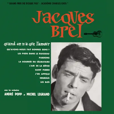 Quand on n'a que l'amour - Jacques Brel