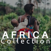Africa Collection 2018: The Most Inspiring and Relaxing Sounds from Africa artwork
