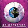 Se Defiende - Single album lyrics, reviews, download