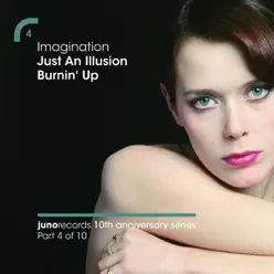 Just an Illusion / Burnin' Up (Remixes) - Imagination