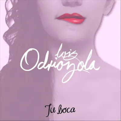 Tu Boca - Single - Luis Odriozola